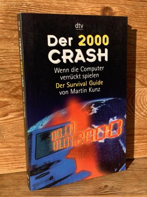 Der 2000 Crash. Wenn die Computer verrückt spielen – Der Survival Guide