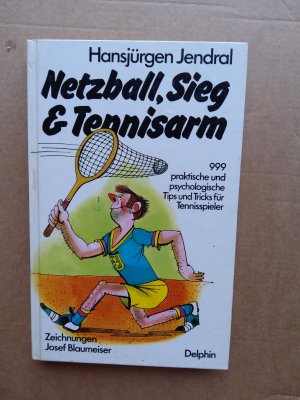 gebrauchtes Buch – Jendral, Hansjürgen und Blaumeiser – Netzball, Sieg und Tennisarm