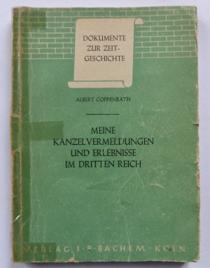 antiquarisches Buch – Albert Coppenrath – Meine Kanzelvermeldungen und Erlebnisse im Dritten Reich