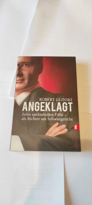 gebrauchtes Buch – Robert Glinski – Angeklagt - Zehn spektakuläre Fälle - als Richter am Schwurgericht