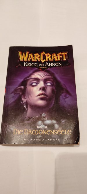 gebrauchtes Buch – Knaak, Richard A – WarCraft - Bd. 5: Krieg der Ahnen II - Die Dämonenseele