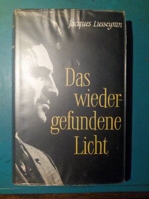 Das wiedergefundene Licht - die Autobiographie eines Menschen, den seine Bildheit sehen lehrte