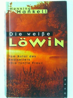 gebrauchtes Buch – Henning Mankell – Die weiße Löwin