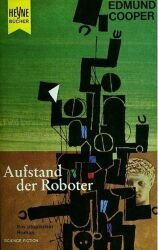 Bildtext: Aufstand der Roboter - Utopischer Roman von Edmund Cooper