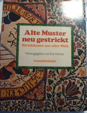 Alte Muster neu gestrickt - Strickkunst aus aller Welt