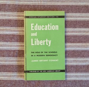 antiquarisches Buch – James Bryant Conant – Education and Liberty - The Role of the Schools in a Modern Democracy