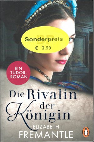 gebrauchtes Buch – Elizabeth Fremantle – Die Rivalin der Königin - Ein Tudor-Roman