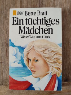 Ein tüchtiges Mädchen - weiter Weg zum Glück