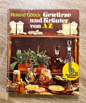 Gewürze und Kräuter von A - Z