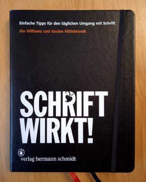 gebrauchtes Buch – Williams, Jim; Hildebrandt – SCHRIFT WIRKT! - Einfache Tipps für den täglichen Umgang mit Schrift