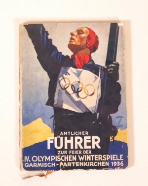 Amtlicher Führer zur Feier der IV. Olympischen Spiele Garmisch-Partenkirchen 1936