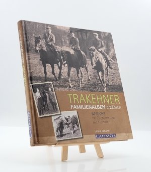 gebrauchtes Buch – Erhard Schulte – Trakehner- Familienalben erzählen - Besuche bei Züchtern und Gestüten (2012)