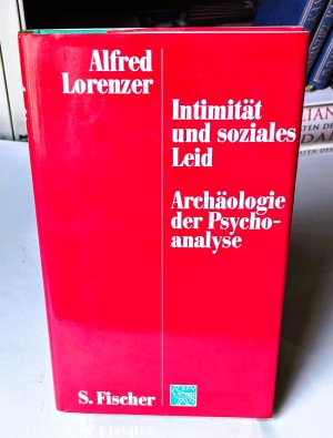 gebrauchtes Buch – Alfred LORENZER – Intimität und soziales Leid. Archäologie der Psychoanalyse.