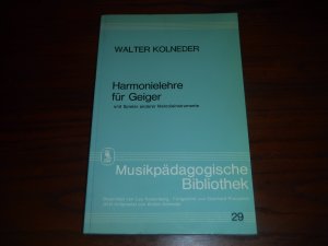 Harmonielehre für Geiger und Spieler anderer Melodieinstrumente - Mit 500 Zeichnungen und Notenbsp. - (Musikpädagogische Bibliothek)