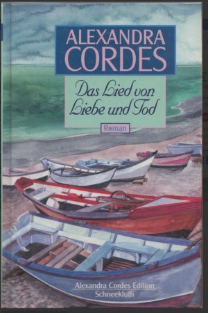 gebrauchtes Buch – Alexandra Cordes – Das Lied von Liebe und Tod