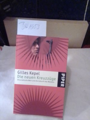 gebrauchtes Buch – Gilles Kepel – Die neuen Kreuzzüge