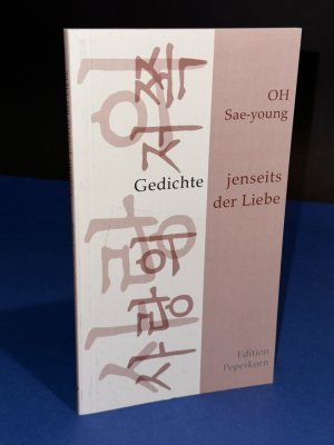 gebrauchtes Buch – Sae-Young Oh – Jenseits der Liebe Gedichte