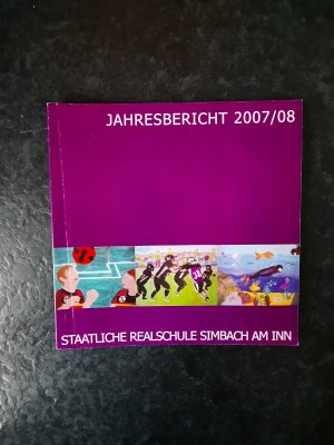 gebrauchtes Buch – Fritz Gniffke  – Jahresbericht 2007/2008. Staatliche Realschule Simbach am Inn.