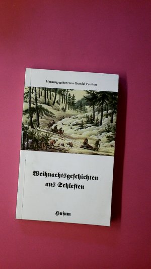 gebrauchtes Buch – Hrsg.]: Paulsen, Gundel – WEIHNACHTSGESCHICHTEN AUS SCHLESIEN.