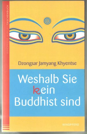 Weshalb Sie kein Buddhist sind