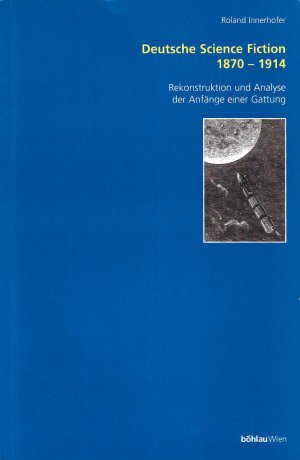 Deutschsprachige Science Fiction 1870-1914