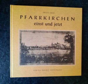 gebrauchtes Buch – Erich Eder – Pfarrkirchen einst und jetzt