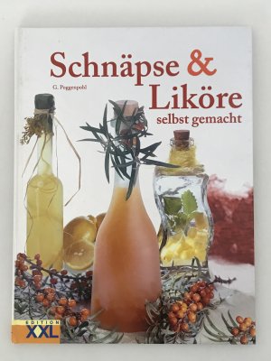 gebrauchtes Buch – G Poggenpohl – Schnäpse & Liköre selbst gemacht