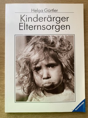 Kinderärger - Elternsorgen