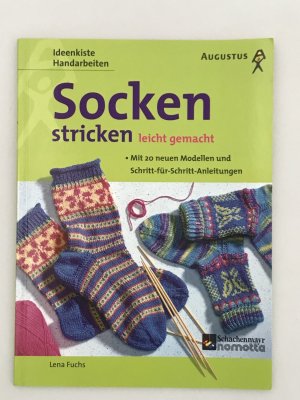 gebrauchtes Buch – Lena Fuchs – Socken stricken leicht gemacht - [mit 20 neuen Modellen und Schritt-für-Schritt-Anleitungen]