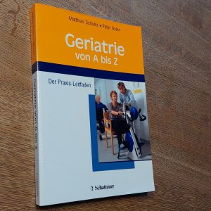 Geriatrie von A bis Z - Der Praxis-Leitfaden