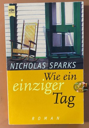 gebrauchtes Buch – Nicholas Sparks – Wie ein einziger Tag. Roman