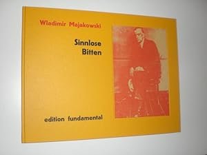 Sinnlose Bitten: Typographische Interpretationen. Mit fünf Collagen von Karlheinz Richard Müller