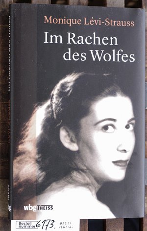 gebrauchtes Buch – Lévi-Strauss, Monique und Étienne François. – Im Rachen des Wolfes meine Jugend in Nazideutschland. aus dem Französischen von Annette Jucknat