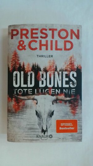 OLD BONES - TOTE LÜGEN NIE: THRILLER. EIN FALL FÜR NORA KELLY UND CORRIE SWANSON BAND 4.