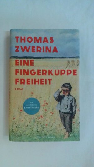 gebrauchtes Buch – Thomas Zwerina – EINE FINGERKUPPE FREIHEIT: HISTORISCHER ROMAN | AUS DEM LEBEN DES LOUIS BRAILLE | ÜBER DEN ERFINDER DER BLINDENSCHRIFT.