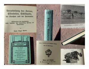 Verarbeitung des Hornes, Elfenbeins, Schildpatts, der Knochen und der Perlmutter. Abstammung und Eigenschaften dieser Rohstoffe, ihre Zubereitung, Färbung […]