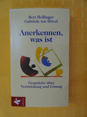 gebrauchtes Buch – Bert Hellinger – Anerkennen, was ist - Gespräche über Verstrickung und Lösung