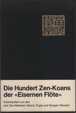 Die hundert Zen-Koans der "Eisernen Flöte"