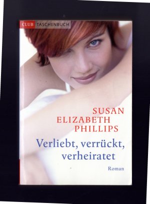 gebrauchtes Buch – Susan Elizabeth Phillips – Verliebt, verrückt, verheiratet