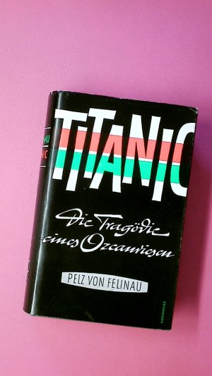 antiquarisches Buch – Felinau, von Felinau – PELZ VON FELINAU. Titanic