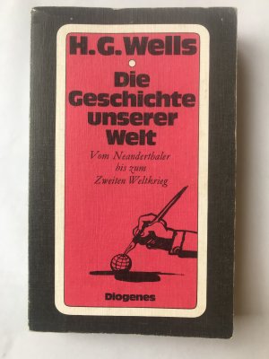 gebrauchtes Buch – Wells, H.G – Die Geschichte unserer Welt