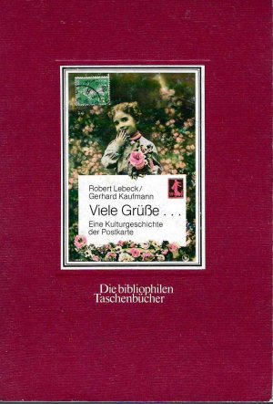 Viele Grüße - Eine Kulturgeschichte der Postkarte