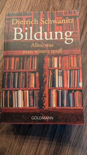 gebrauchtes Buch – Dietrich Schwanitz – Bildung - Alles, was man wissen muß