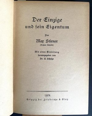 Der Einzige und sein Eigentum. Mit einer Einleitung. Herausgegeben von A. Schulze.