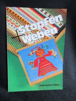 gebrauchtes Buch – Ruth Scholz-Peters – Stopfen und Weben