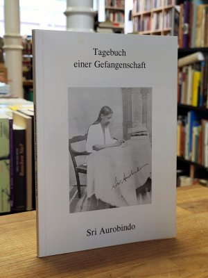 gebrauchtes Buch – Aurobindo – Tagebuch einer Gefangenschaft