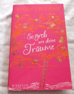 gebrauchtes Buch – Viola Shipman – So groß wie deine Träume