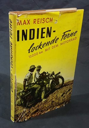 Indien - lockende Ferne. 13.000 Kilometer mit dem Motorrad.