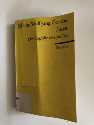 gebrauchtes Buch – Goethe, Johann Wolfgang – Faust - Der Tragödie 2. Teil ; In 5 Akten