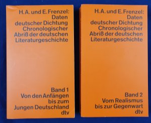 gebrauchtes Buch – Frenzel, Herbert A – Daten deutscher Dichtung. Chronologischer Abriss der deutschen Literaturgeschichte. Band 1., Von den Anfängen bis zum Jungen Deutschland. Band 2